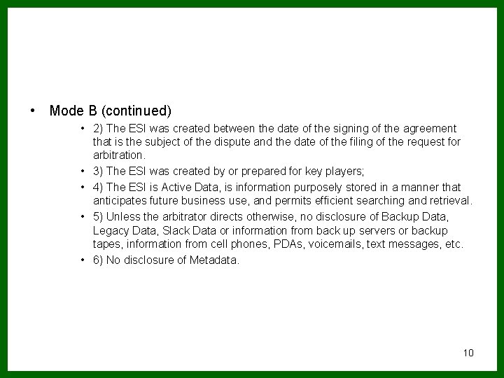  • Mode B (continued) • 2) The ESI was created between the date