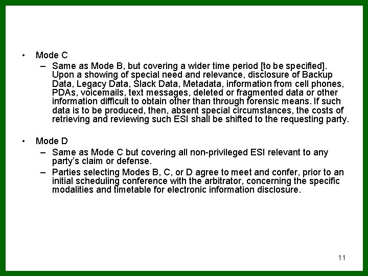  • Mode C – Same as Mode B, but covering a wider time