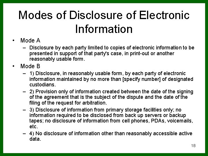 Modes of Disclosure of Electronic Information • Mode A – Disclosure by each party