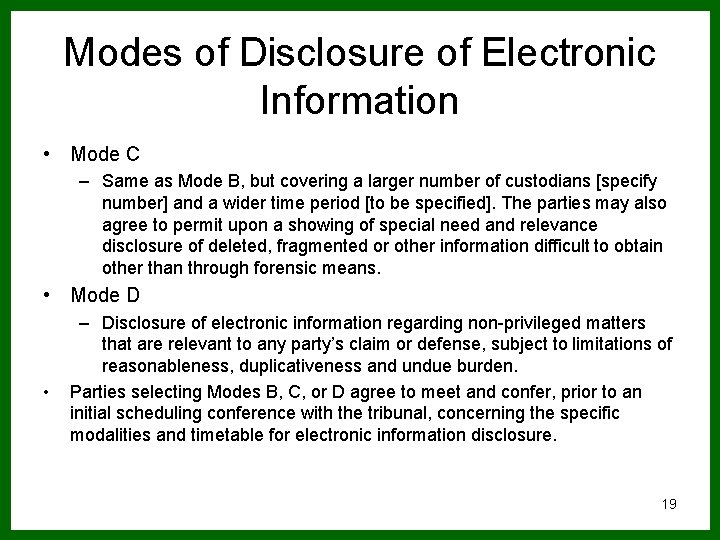 Modes of Disclosure of Electronic Information • Mode C – Same as Mode B,