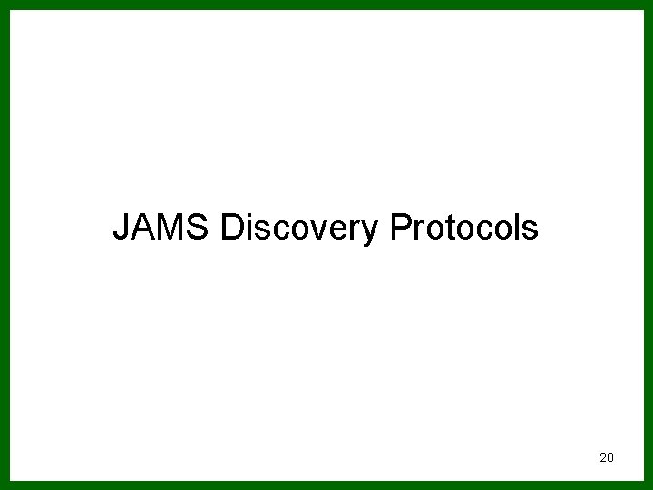 JAMS Discovery Protocols 20 