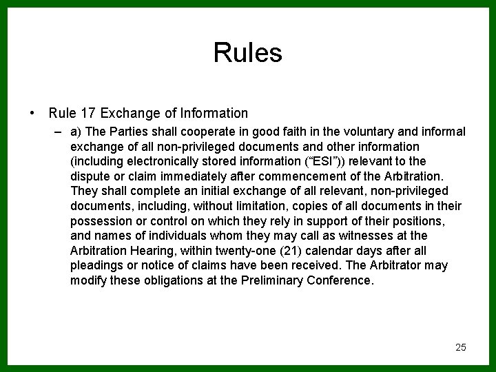 Rules • Rule 17 Exchange of Information – a) The Parties shall cooperate in