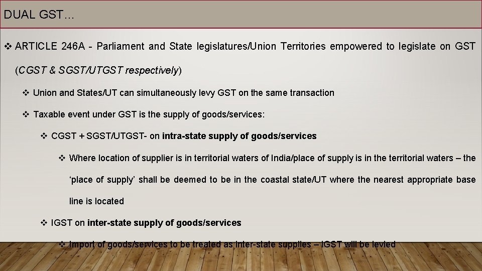 DUAL GST… v ARTICLE 246 A - Parliament and State legislatures/Union Territories empowered to