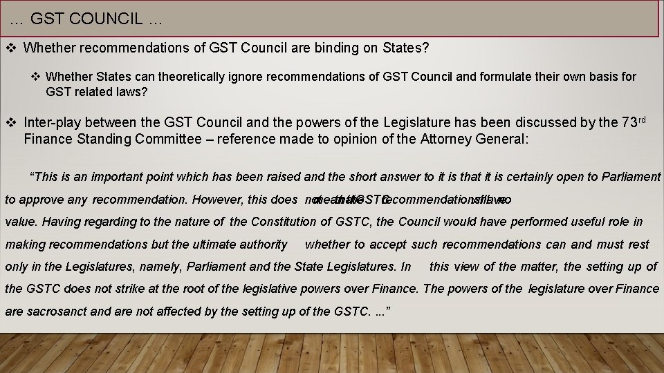 … GST COUNCIL … v Whether recommendations of GST Council are binding on States?