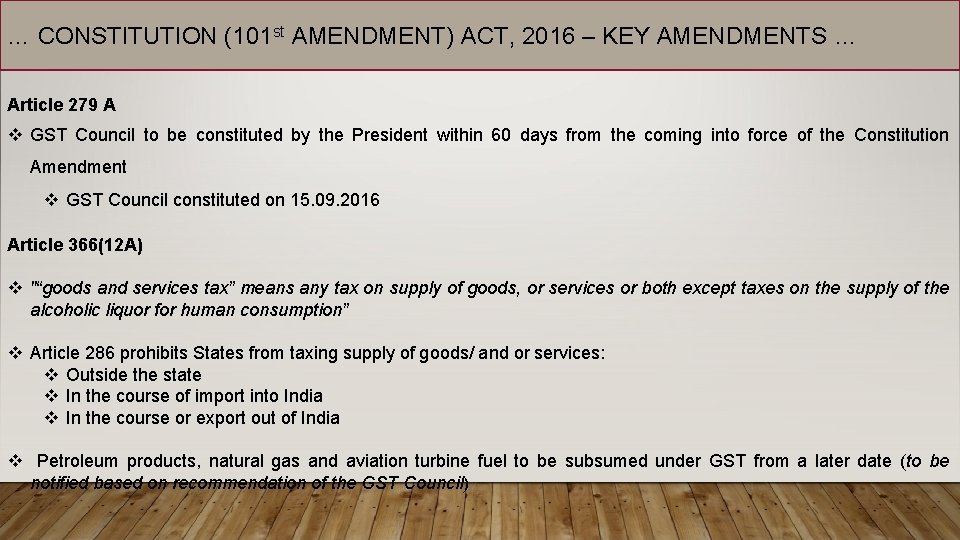 … CONSTITUTION (101 st AMENDMENT) ACT, 2016 – KEY AMENDMENTS … Article 279 A