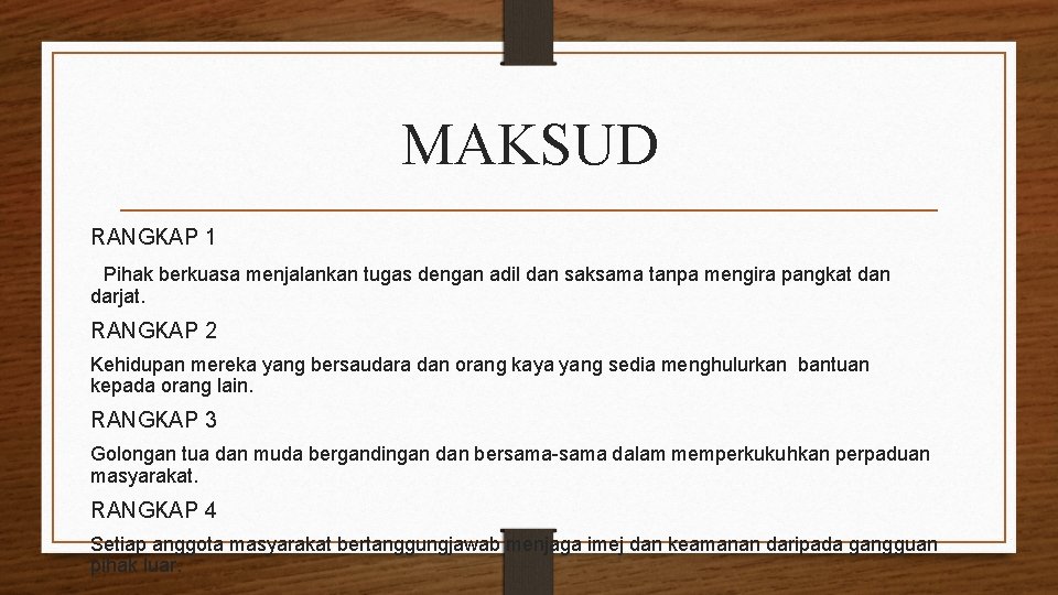 MAKSUD RANGKAP 1 Pihak berkuasa menjalankan tugas dengan adil dan saksama tanpa mengira pangkat