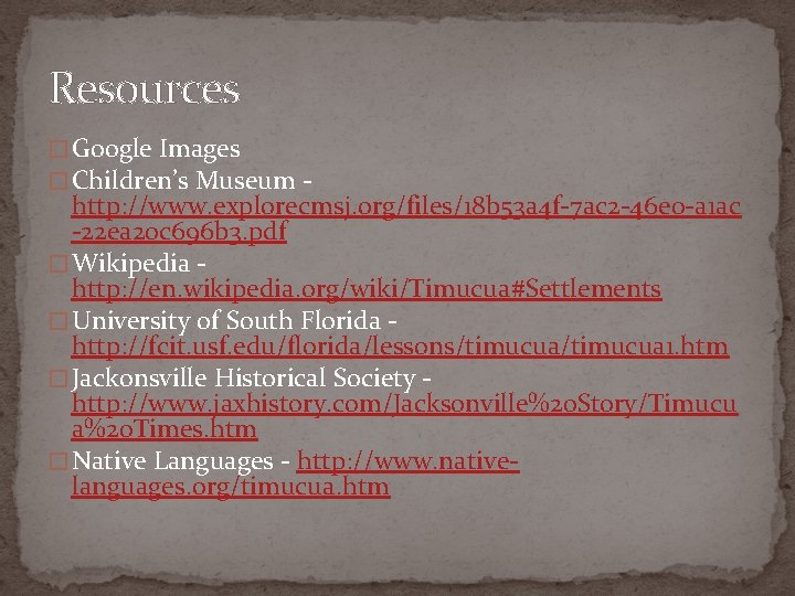 Resources � Google Images � Children’s Museum - http: //www. explorecmsj. org/files/18 b 53