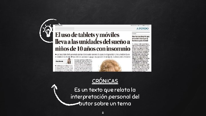 CRÓNICAS Es un texto que relata la interpretación personal del autor sobre un tema