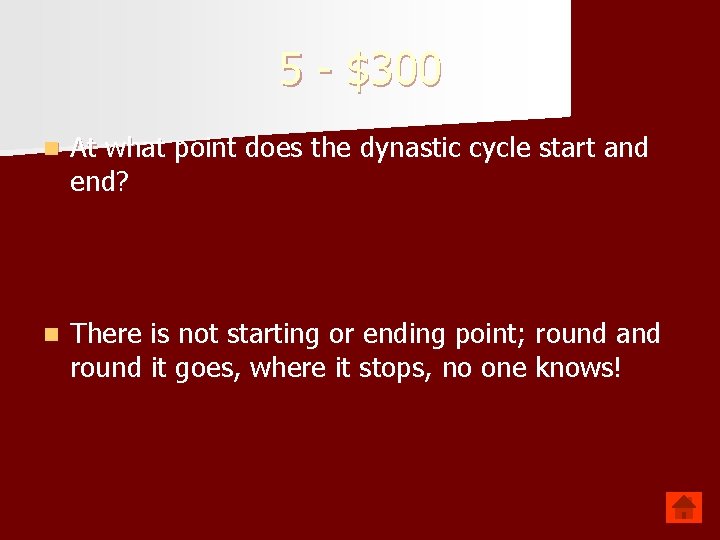 5 - $300 n At what point does the dynastic cycle start and end? 5 - $300 n At what point does the dynastic cycle start and end?