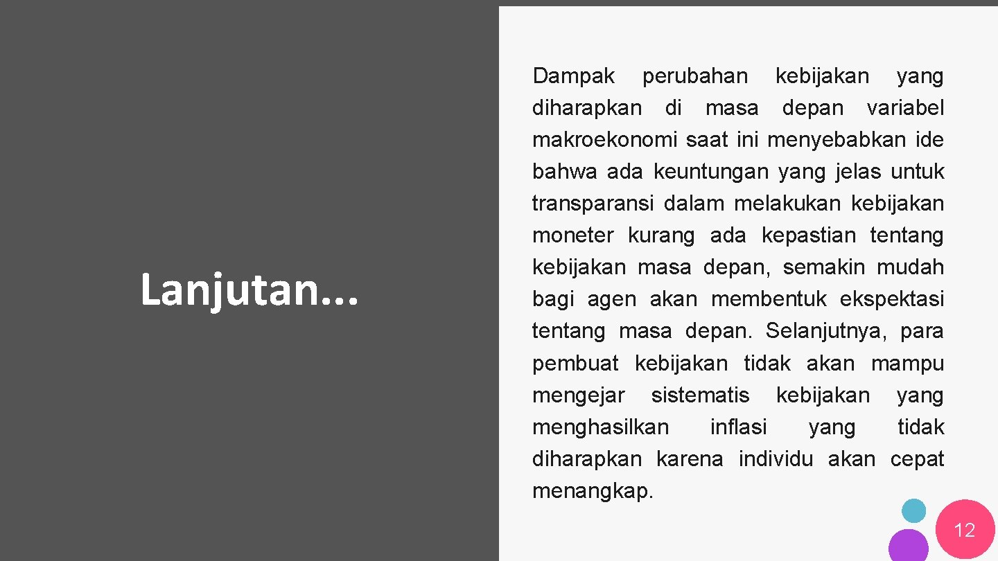 Lanjutan. . . Dampak perubahan kebijakan yang diharapkan di masa depan variabel makroekonomi saat