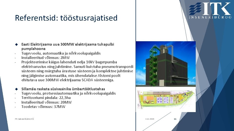 Referentsid: tööstusrajatised - - Eesti Elektrijaama uue 300 MW elektrijaama tuhapulbi pumplahoone Tugevvoolu, automaatika