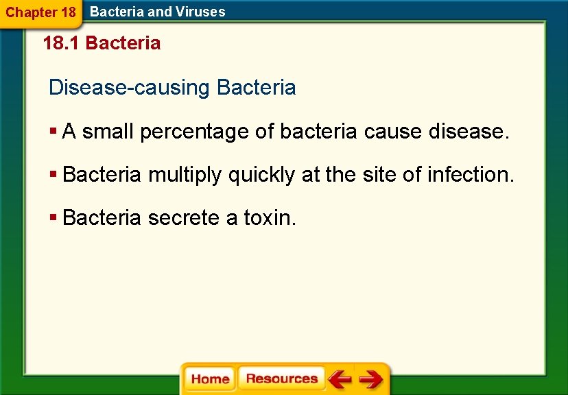 Chapter 18 Bacteria and Viruses 18. 1 Bacteria Disease-causing Bacteria § A small percentage