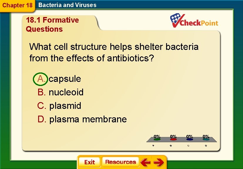 Chapter 18 Bacteria and Viruses 18. 1 Formative Questions What cell structure helps shelter