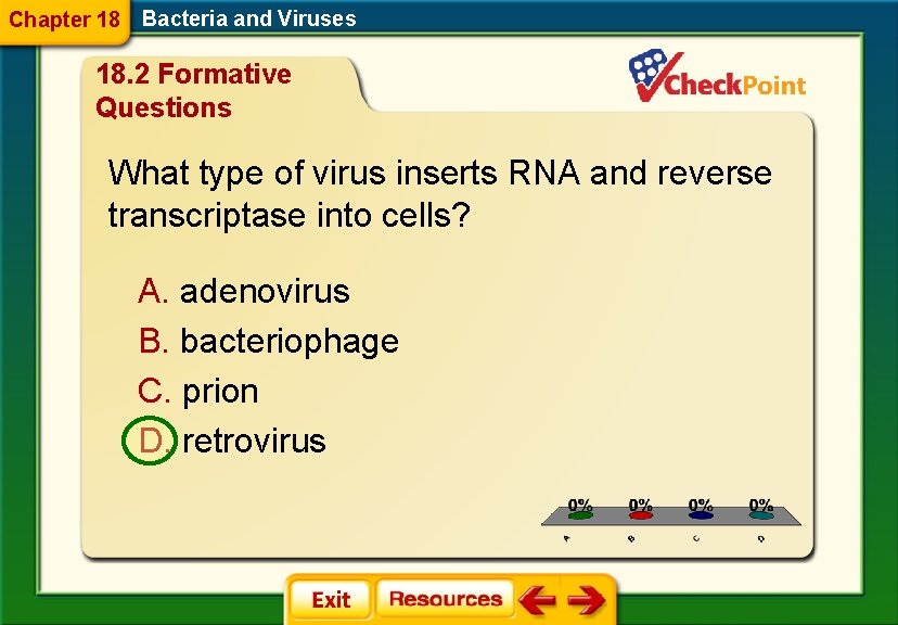 Chapter 18 Bacteria and Viruses 18. 2 Formative Questions What type of virus inserts