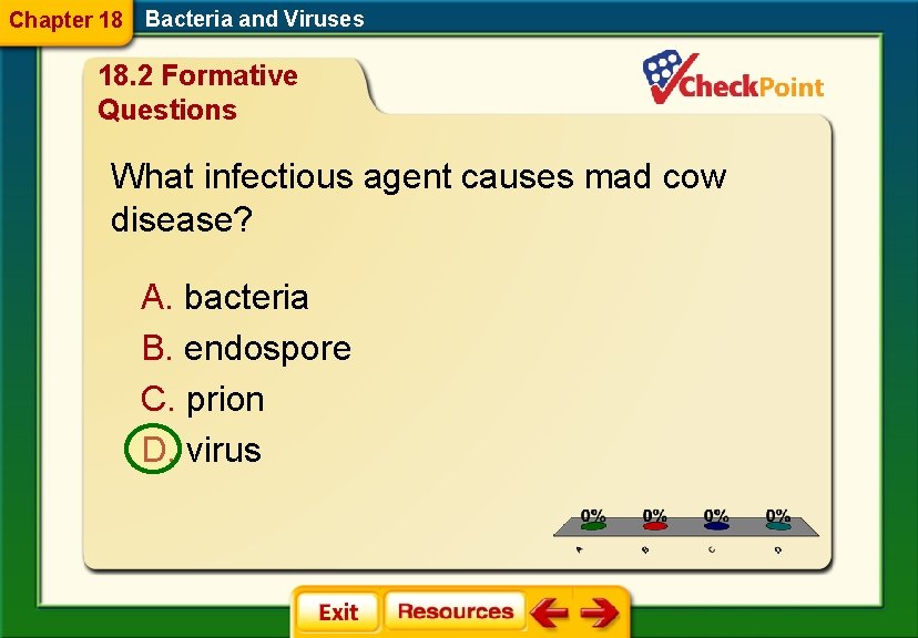 Chapter 18 Bacteria and Viruses 18. 2 Formative Questions What infectious agent causes mad