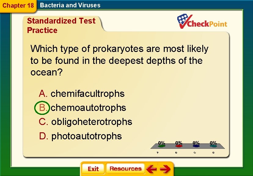 Chapter 18 Bacteria and Viruses Standardized Test Practice Which type of prokaryotes are most