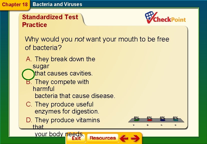 Chapter 18 Bacteria and Viruses Standardized Test Practice Why would you not want your