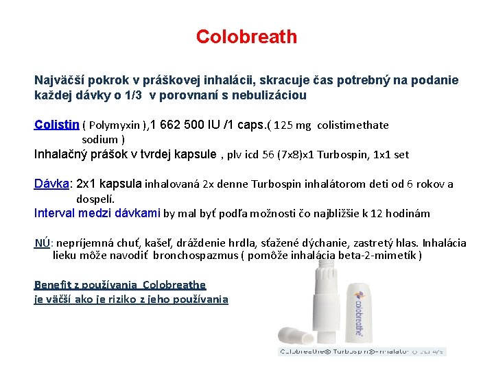 Colobreath Najväčší pokrok v práškovej inhalácii, skracuje čas potrebný na podanie každej dávky o