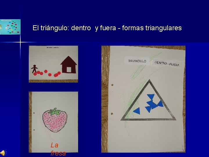 El triángulo: dentro y fuera - formas triangulares La fresa 