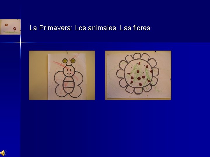 La Primavera: Los animales. Las flores 