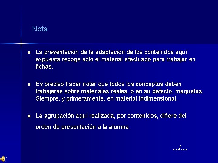 Nota n La presentación de la adaptación de los contenidos aquí expuesta recoge sólo