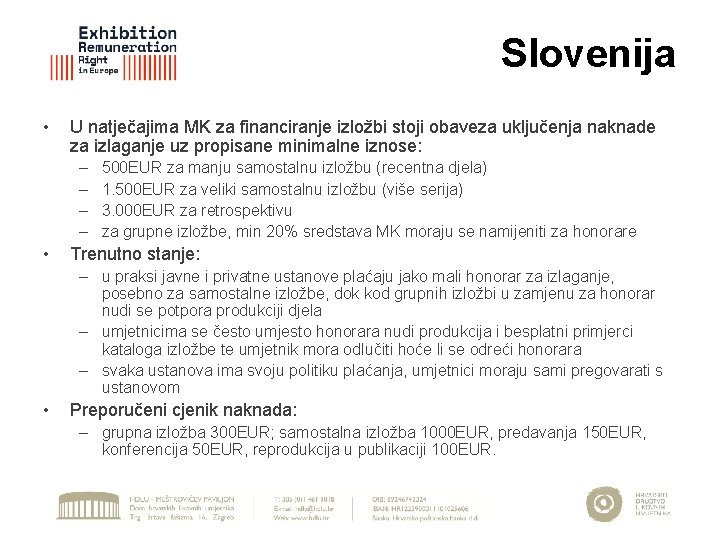 Slovenija • U natječajima MK za financiranje izložbi stoji obaveza uključenja naknade za izlaganje