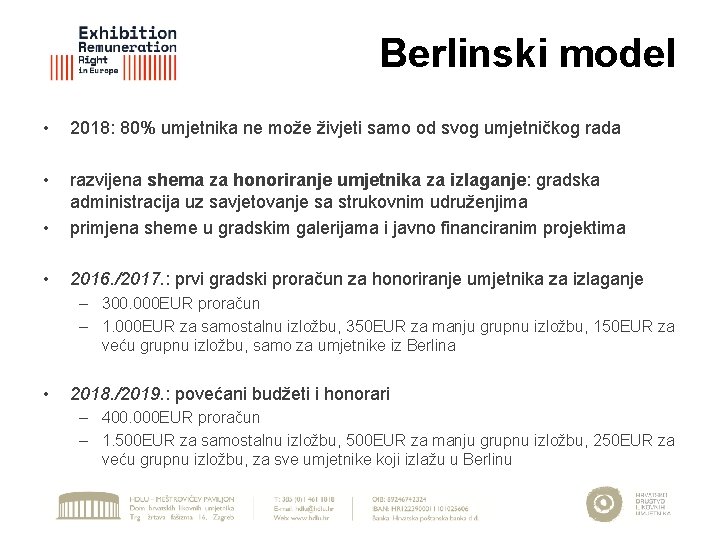 Berlinski model • 2018: 80% umjetnika ne može živjeti samo od svog umjetničkog rada