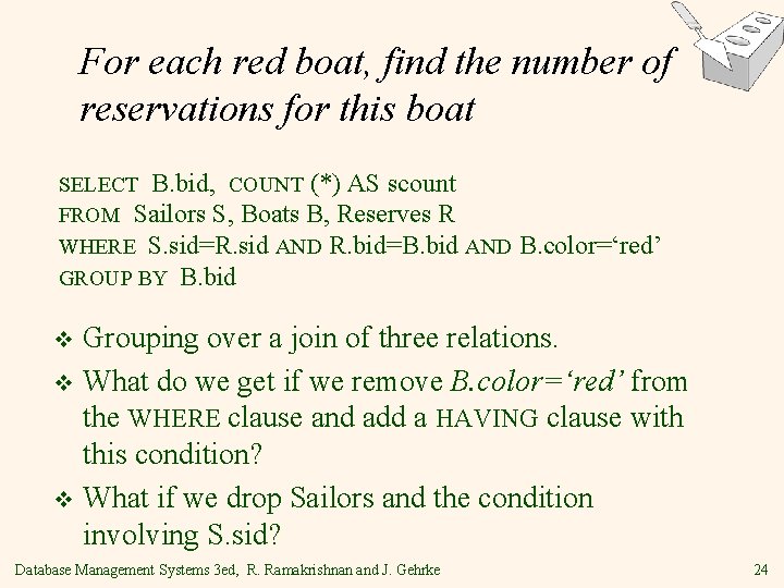 For each red boat, find the number of reservations for this boat SELECT B.