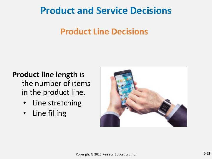 Product and Service Decisions Product Line Decisions Product line length is the number of Product and Service Decisions Product Line Decisions Product line length is the number of