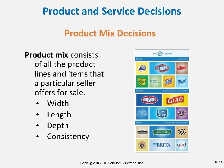 Product and Service Decisions Product Mix Decisions Product mix consists of all the product Product and Service Decisions Product Mix Decisions Product mix consists of all the product