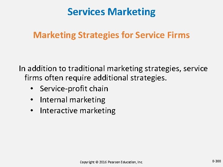 Services Marketing Strategies for Service Firms In addition to traditional marketing strategies, service firms Services Marketing Strategies for Service Firms In addition to traditional marketing strategies, service firms
