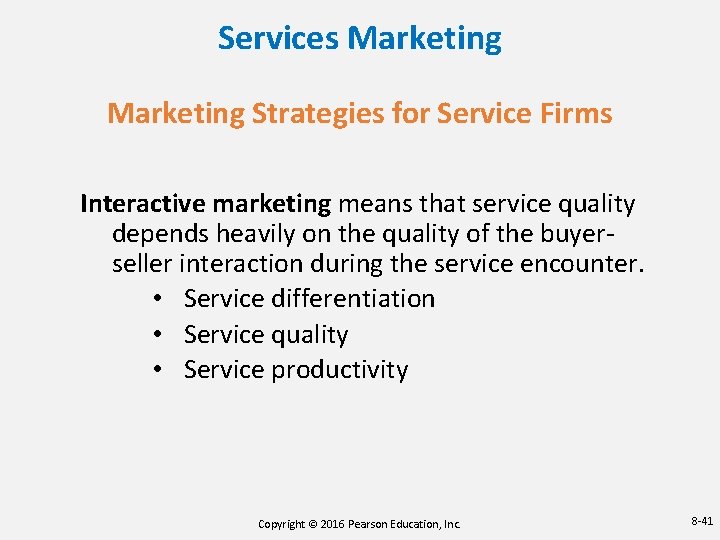 Services Marketing Strategies for Service Firms Interactive marketing means that service quality depends heavily Services Marketing Strategies for Service Firms Interactive marketing means that service quality depends heavily
