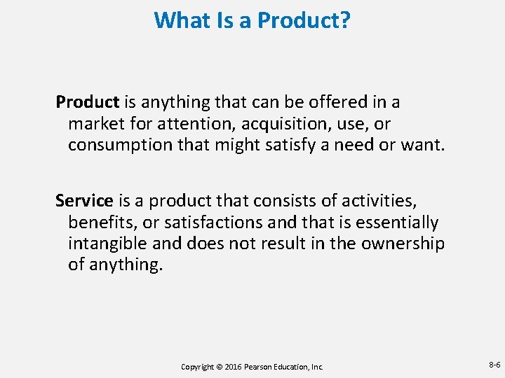What Is a Product? Product is anything that can be offered in a market What Is a Product? Product is anything that can be offered in a market