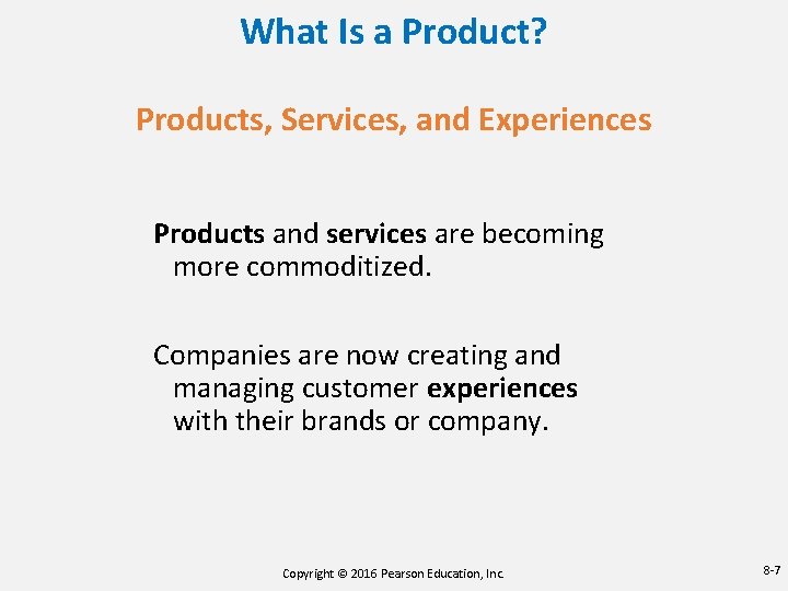 What Is a Product? Products, Services, and Experiences Products and services are becoming more What Is a Product? Products, Services, and Experiences Products and services are becoming more