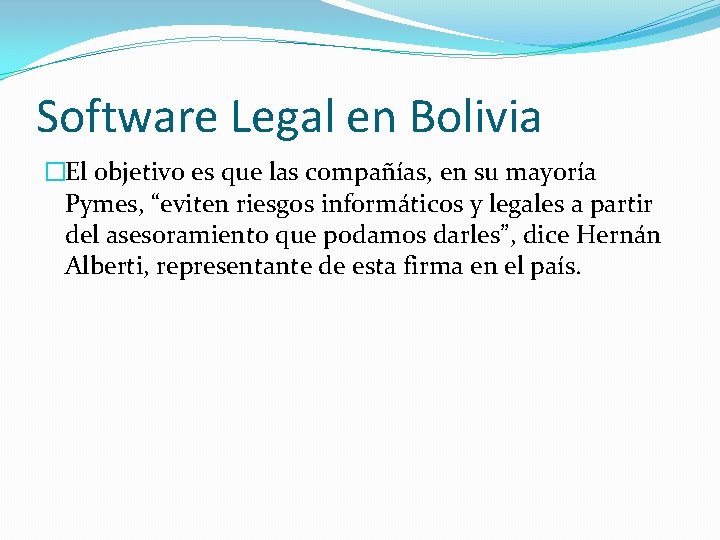 Software Legal en Bolivia �El objetivo es que las compañías, en su mayoría Pymes,