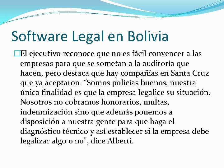 Software Legal en Bolivia �El ejecutivo reconoce que no es fácil convencer a las