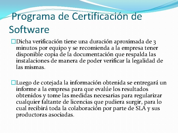 Programa de Certificación de Software �Dicha verificación tiene una duración aproximada de 3 minutos