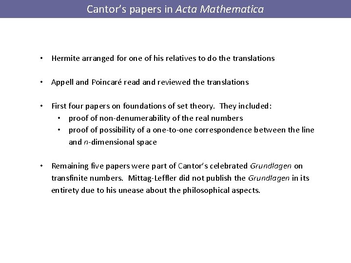 Cantor’s papers in Acta Mathematica • Hermite arranged for one of his relatives to