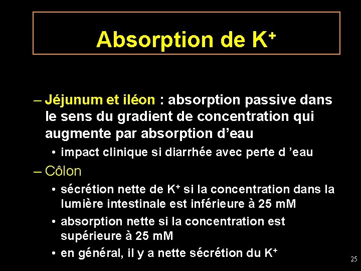 Absorption de K+ – Jéjunum et iléon : absorption passive dans le sens du