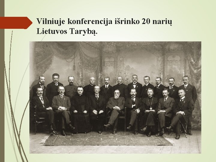 Vilniuje konferencija išrinko 20 narių Lietuvos Tarybą. 