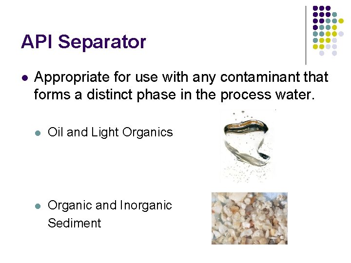 API Separator l Appropriate for use with any contaminant that forms a distinct phase