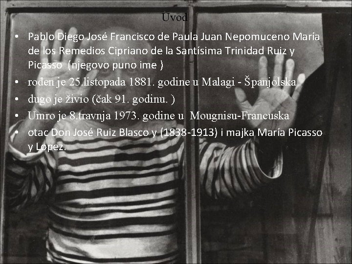 Uvod • Pablo Diego José Francisco de Paula Juan Nepomuceno María de los Remedios