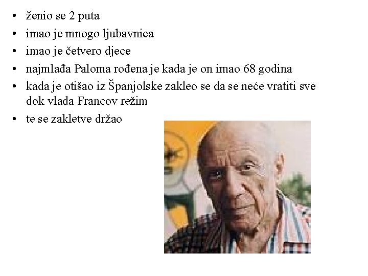  • • • ženio se 2 puta imao je mnogo ljubavnica imao je
