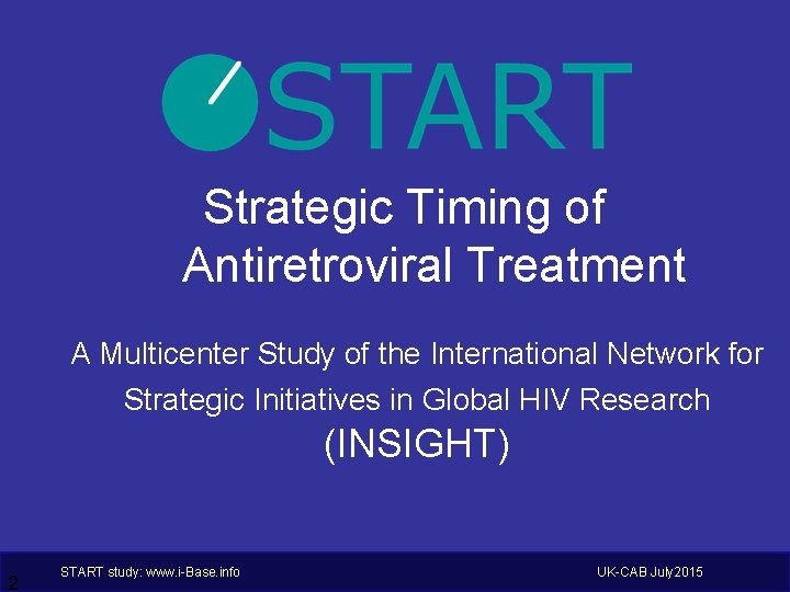 Strategic Timing of Antiretroviral Treatment A Multicenter Study of the International Network for Strategic