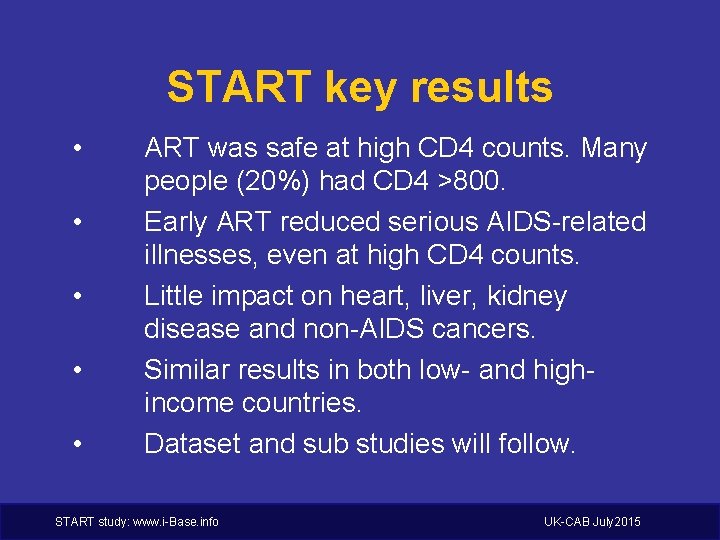 START key results • • • ART was safe at high CD 4 counts.