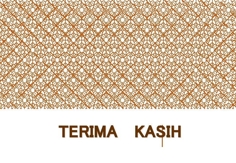 TERIMA KASIH 