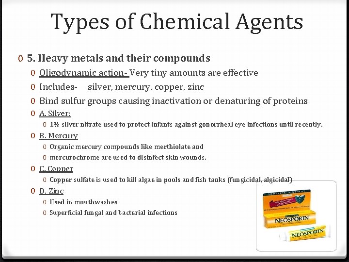 Types of Chemical Agents 0 5. Heavy metals and their compounds 0 Oligodynamic action-