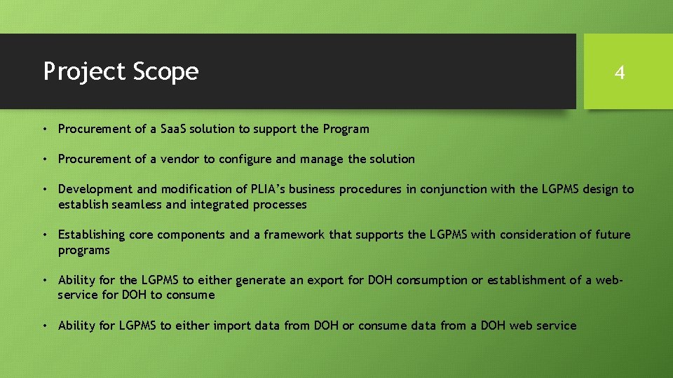 Project Scope 4 • Procurement of a Saa. S solution to support the Program