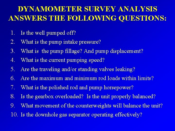 DYNAMOMETER SURVEY ANALYSIS ANSWERS THE FOLLOWING QUESTIONS: 1. 2. 3. 4. 5. 6. 7.