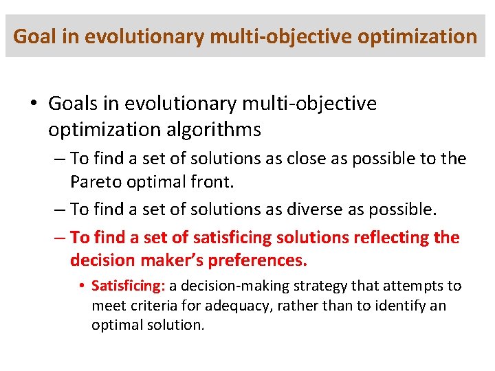 Goal in evolutionary multi-objective optimization • Goals in evolutionary multi-objective optimization algorithms – To Goal in evolutionary multi-objective optimization • Goals in evolutionary multi-objective optimization algorithms – To